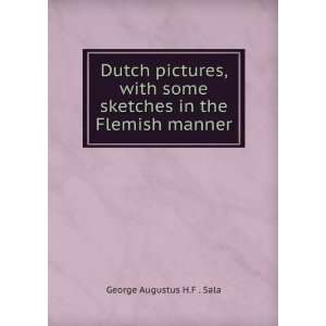   some sketches in the Flemish manner George Augustus H.F . Sala Books
