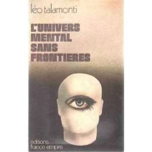  Lunivers mental sans frontieres Talamonti Leo Books
