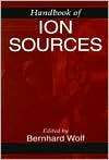   Ion Sources, (0849325021), Bernhard Wolf, Textbooks   