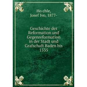   Stadt und Grafschaft Baden bis 1535 Josef Ivo, 1877  HoÌ?chle Books
