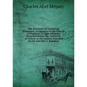   Founded by the Late Rev. J. Bampton Charles Abel Moysey Books