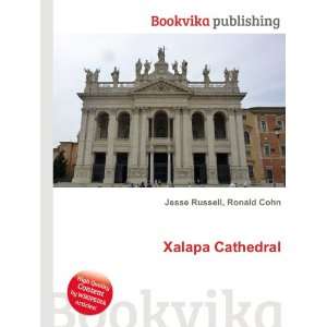  Xalapa Cathedral Ronald Cohn Jesse Russell Books