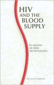 HIV and the Blood Supply An Analysis of Crisis Decisionmaking 