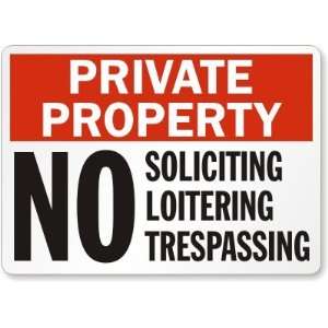  Private Property No Soliciting Loitering Trespassing 