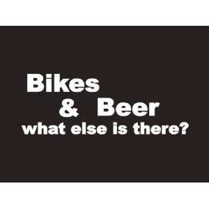  #037 Bikes And Beer What Else Is There? Bumper Sticker 