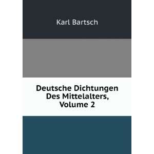    Deutsche Dichtungen Des Mittelalters, Volume 2 Karl Bartsch Books