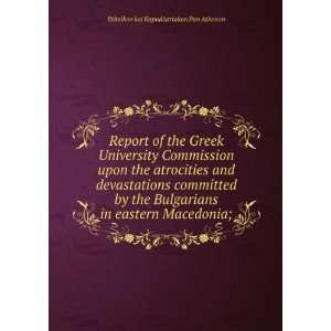   and devastations committed by the Bulgarians in eastern Macedonia