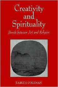 Creativity and Spirituality Bonds Between art and Religion 