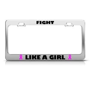  Fight Like Girl Cancer Metal license plate frame Tag 