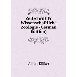   Fr Wissenschaftliche Zoologie (German Edition) Albert Klliker Books