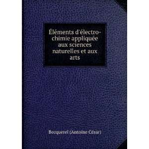   sciences naturelles et aux arts Becquerel (Antoine CÃ©sar) Books