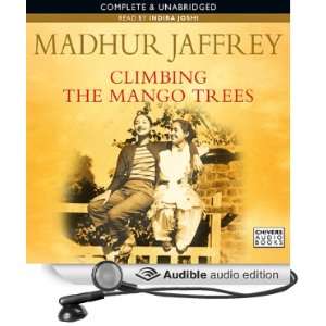  Climbing the Mango Trees A Memoir of a Childhood in India 