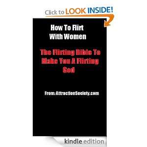   To Flirt With Women   The Flirting Bible To Make You A Flirting God
