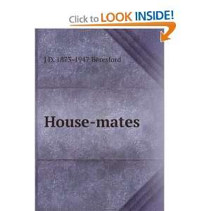 House mates J D. 1873 1947 Beresford  Books