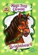   Brightheart the Knights Pony (Magic Pony Carousel 