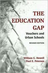 The Education Gap Vouchers and Urban Schools, Revised Edition 