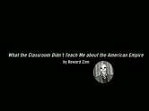   A Peoples History of American Empire by Howard Zinn 