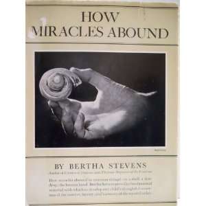    How Miracles Abound, by Bertha Stevens Bertha Stevens Books