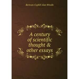   scientific thought & other essays Bertram Coghill Alan Windle Books