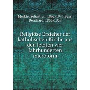  , 1862 1945,Bess, Bernhard, 1863 1939 Merkle  Books