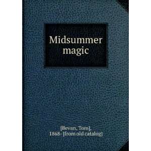    Midsummer magic Tom], 1868  [from old catalog] [Bevan Books