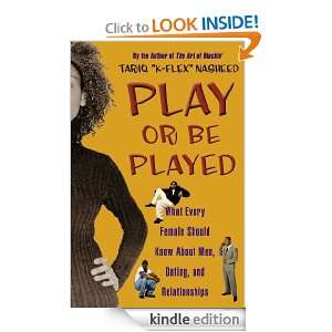 Play or Be Played Tariq K Flex Nasheed  Kindle Store