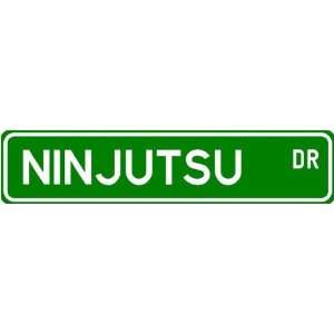  Ninjutsu Street Sign ~ Martial Arts Gift ~ Aluminum 
