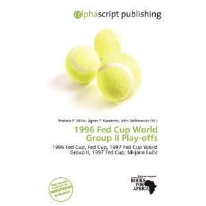  1996 Fed Cup World Group II Play offs (9786139952144 