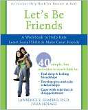 Lets Be Friends A Workbook Lawrence E. Shapiro