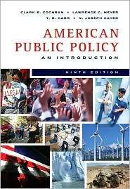 American Public Policy An Introduction, (0495501891), Clarke E 