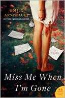 Miss Me When Im Gone Emily Arsenault Pre Order Now
