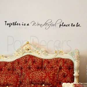   PopDecors Design. Together is a Wonderful place to be words decals