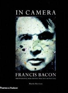 francis bacon photography film and the practice of painting by martin 