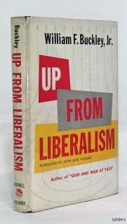 Up From Liberalism ~ SIGNED William F. Buckley ~ 1st/1st ~ 1959 