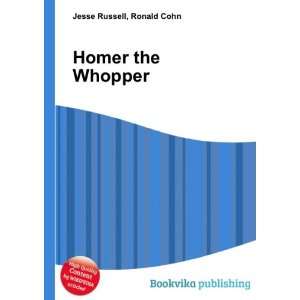  Homer the Whopper Ronald Cohn Jesse Russell Books