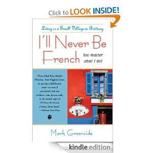 ll Never Be French [no matter what I do] Mark Greenside  