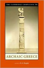 The Cambridge Companion to Archaic Greece, (0521529298), H. A. Shapiro 