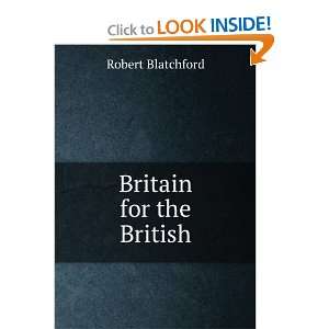  Britain for the British Robert Blatchford Books