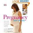 Pregnancy Day By Day by DK Publishing and Maggie Blott ( Hardcover 