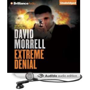  Extreme Denial (Audible Audio Edition) David Morrell 