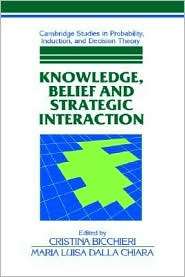 Knowledge, Belief, and Strategic Interaction, (0521416744), Cristina 