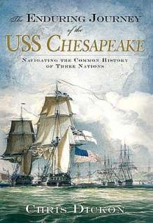   of the USS Chesapeake by Chris Dickon, History Press, The  Paperback