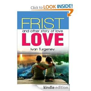 First Love & other story of love by Ivan Sergeyevich Turgenev 