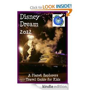 Disney Dream 2012 A Planet Explorers Travel Guide for Kids