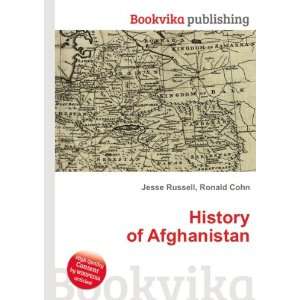  History of Afghanistan Ronald Cohn Jesse Russell Books