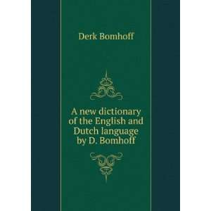   of the English and Dutch language by D. Bomhoff. Derk Bomhoff Books