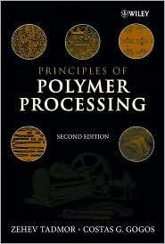 Principles of Polymer Processing, (0471387703), Zehev Tadmor 