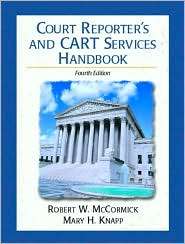Court Reporters and CART Services Handbook, (0130976342), Robert W 