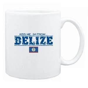    New  Kiss Me , I Am From Belize  Mug Country