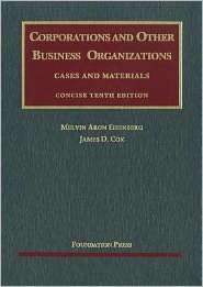Eisenberg and Coxs Corporations and Other Business Organizations 